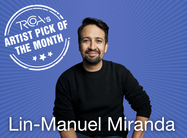 Lin-Manuel Miranda TRCOA's Artist of the Month